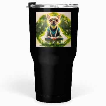 Discover dog relaxion, buddhist chihuahua Tumblers 30 Oz