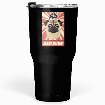 Discover Best Pug Dad Ever I Pug Lover Tumblers 30 Oz