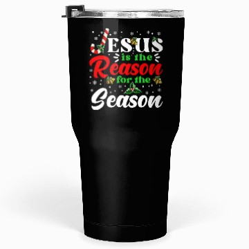 Discover Jesus Is The Reason For The Season Christmas Tumblers 30 Oz