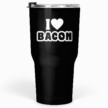 Discover i love bacon classic Tumblers 30 Oz