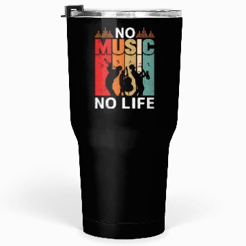 Discover No music no life Tumblers 30 Oz