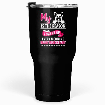 Discover My German Shepherd Reason I Wake Up Tumblers 30 Oz