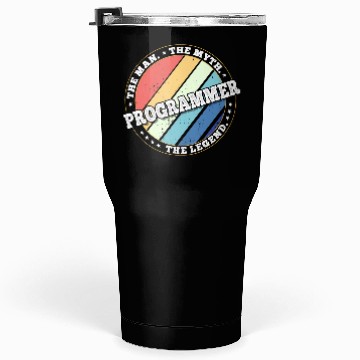 Discover Programmer. The man. The myth. The legend. Tumblers 30 Oz