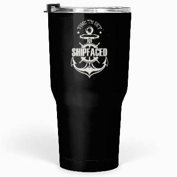 Discover Novelty To Get Ship Faced Cruising Sailing Marine Tumblers 30 Oz
