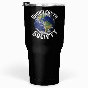Discover Round earth society Tumblers 30 Oz
