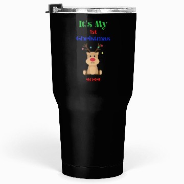 Discover its My First christmas deer Tumblers 30 Oz