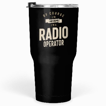 Discover Radio Operator Job Occupation Birthday Worker Tumblers 30 Oz