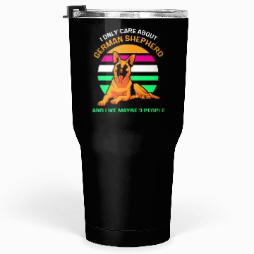 Discover German Shepherd and like maybe 3 people Tumblers 30 Oz