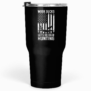 Discover Let's Go Deer Hunting Deer Hunter Tumblers 30 Oz