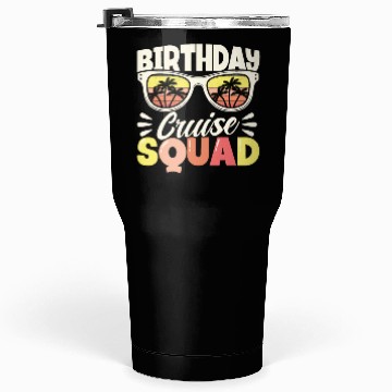 Discover Birthday Cruise Squad Tumblers 30 Oz
