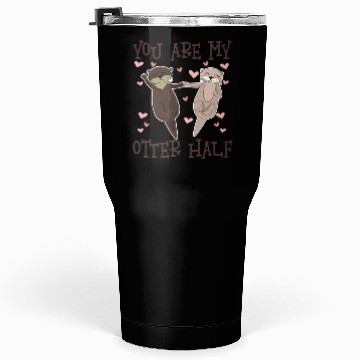 Discover You Are My Otter Half Valentines Day Tumblers 30 Oz