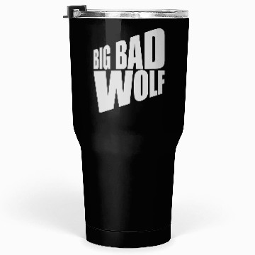 Discover big bad wolf quote Tumblers 30 Oz