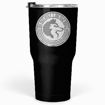 Discover big bad wolf quote Tumblers 30 Oz