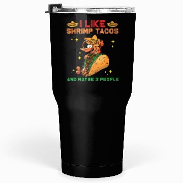 Discover Shrimp Tacos Tumblers 30 Oz