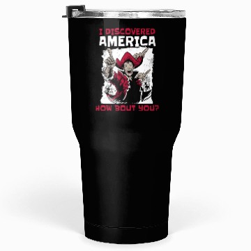 Discover Columbus Day 1492 Tumblers 30 Oz