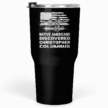 Discover Columbus Day 1492 Tumblers 30 Oz