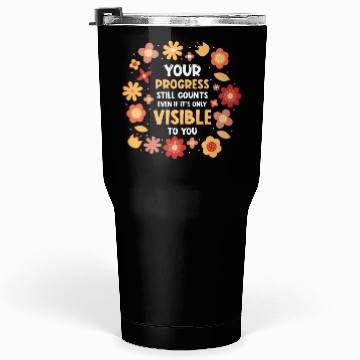 Discover Progress Life Quotes Positive Message Wisdom Tumblers 30 Oz