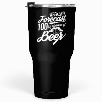 Discover Weekend Forecast 100% Chance of Beer Tumblers 30 Oz