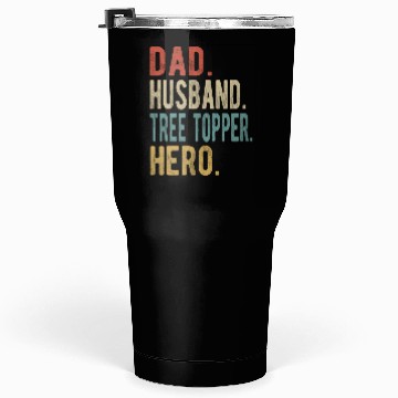 Discover Tree Topper Dad Husband Hero Tumblers 30 Oz