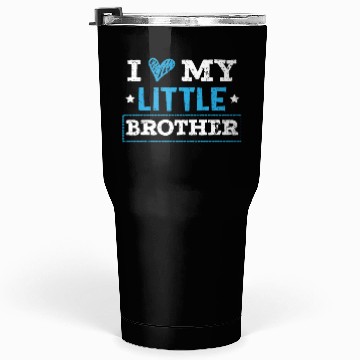 Discover I Love My Little Brother Best Bro Ever Brotherhood Tumblers 30 Oz