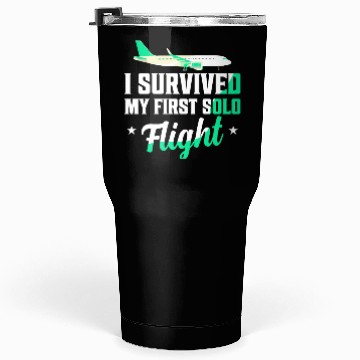 Discover I Survived My First Solo Flight Pilot Tumblers 30 Oz