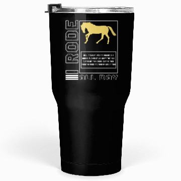 Discover Cowboy Tumblers 30 Oz, I Rode All Day Funny Definition Tumblers 30 Oz