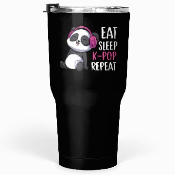 Discover Eat Sleep K-pop Repeat Panda bear korean music Tumblers 30 Oz