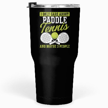 Discover Paddle Tennis Player Match I only care about Tumblers 30 Oz