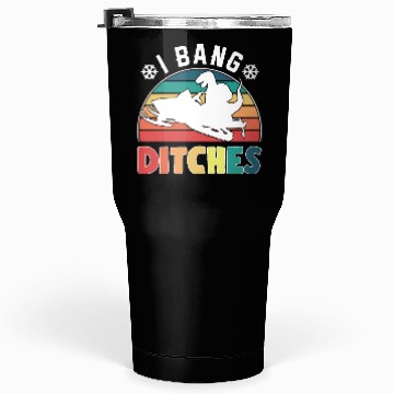 Discover Snowmobiling Lovers I Bang Ditches Snowmobile Gift Tumblers 30 Oz