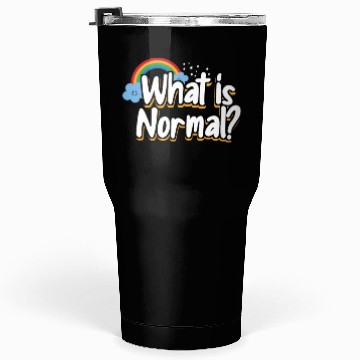 Discover What Is Normal Time For Modern Thinking Lqbtq Tumblers 30 Oz