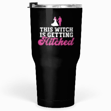 Discover This Witch Is Getting Hitched - Bride Bachelorette Tumblers 30 Oz