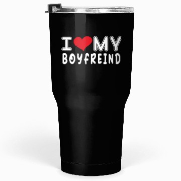 Discover I Love My Boyfriend,valentine,I Heart My Boyfriend Tumblers 30 Oz