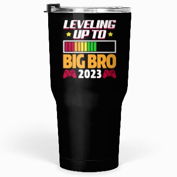 Discover Leveling Up To Big Bro 2023 Tumblers 30 Oz