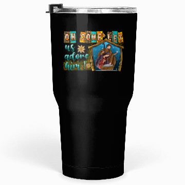 Discover Oh Come Let Us Adore Him Tumblers 30 Oz