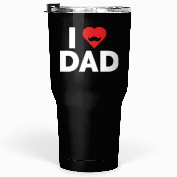 Discover I Love Dad Tumblers 30 Oz