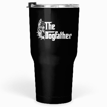 Discover The Dogfather Tumblers 30 Oz