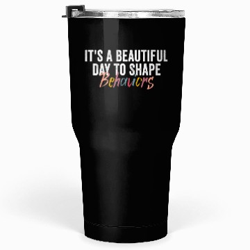 Discover Beautiful Day Behavioral Shape Behaviors Tumblers 30 Oz
