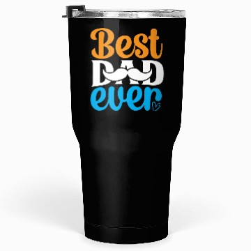 Discover Best dad ever Tumblers 30 Oz