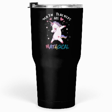 Discover Math Teacher Unicorn Tumblers 30 Oz