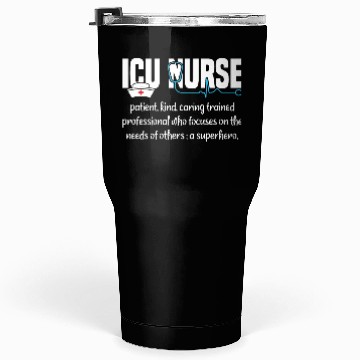 Discover ICU Nurse Definition Tumblers 30 Oz