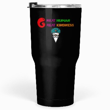 Discover GREAT HUMAN,GREAT KINDNESS Tumblers 30 Oz