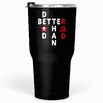 Discover Better Dead Than Red Anti Communism Slogan Tumblers 30 Oz