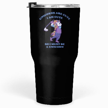 Discover Golfing unicorns are cute I am cute Tumblers 30 Oz