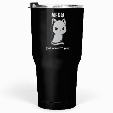 Discover Cat ( meow ) Tumblers 30 Oz