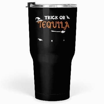 Discover Trick or Tequila - Halloween Tumblers 30 Oz