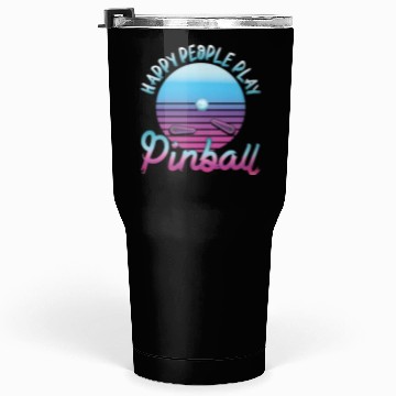 Discover Happy People Play Pinball Retro 80s Tumblers 30 Oz
