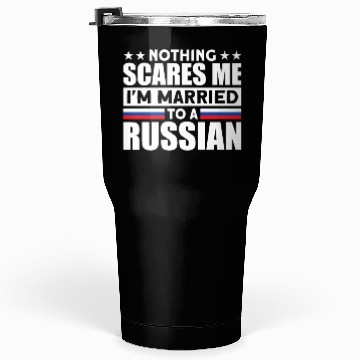 Discover Humurous Pray For Me I'm Married To a Russian For Tumblers 30 Oz