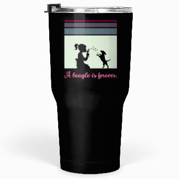 Discover A beagle is forever Tumblers 30 Oz