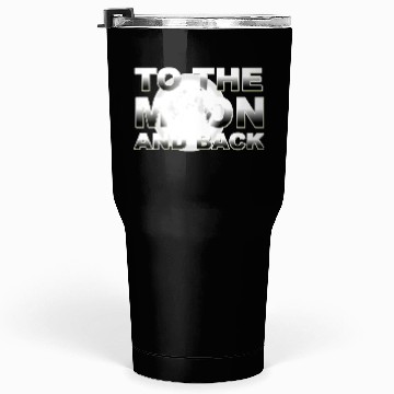 Discover TO THE MOON AND BACK SILVER Tumblers 30 Oz