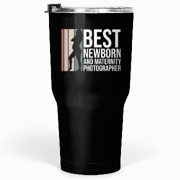 Discover Best Newborn And Maternity Photographer - Tumblers 30 Oz